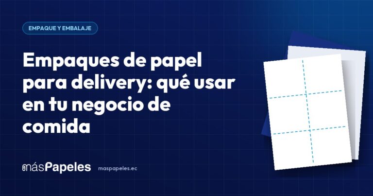 Empaques de papel para delivery: qué usar en tu negocio de comida — guía técnica de másPapeles