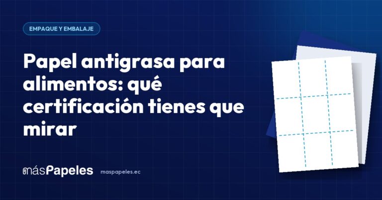 Papel antigrasa para alimentos: qué certificación tienes que mirar — guía técnica de másPapeles