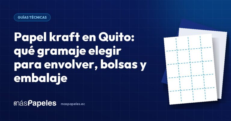 Papel kraft en Quito: qué gramaje elegir para envolver, bolsas y embalaje — guía técnica de másPapeles
