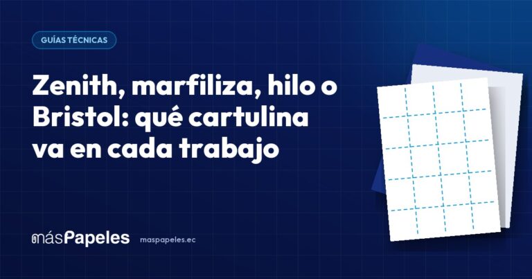Zenith, marfiliza, hilo o Bristol: qué cartulina va en cada trabajo — guía técnica de másPapeles